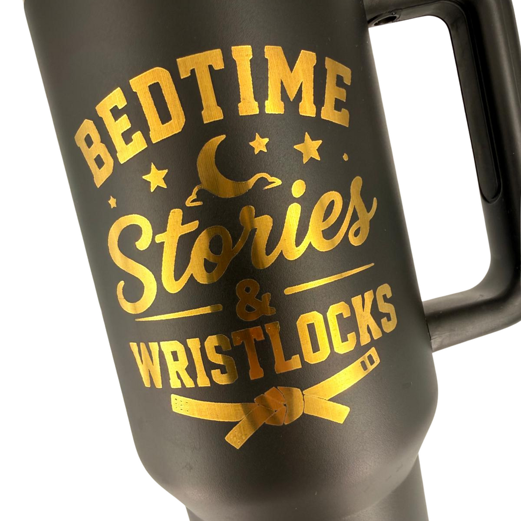Bedtime Stories & Wristlocks Tumbler – Personalized Laser Engraved BJJ Tumbler