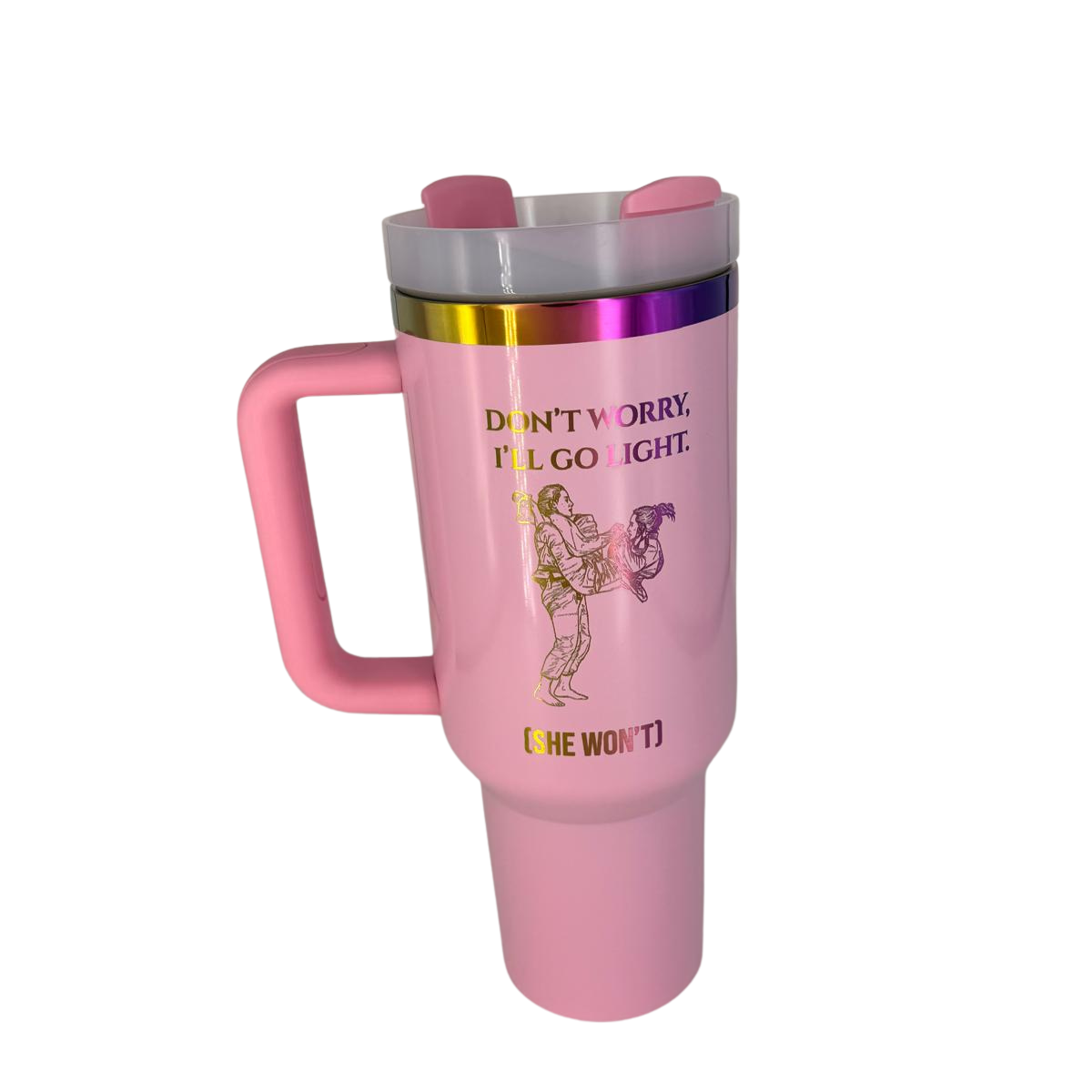 Don’t Worry, I’ll Go Light (She won't) – Personalized Laser Engraved BJJ Tumbler