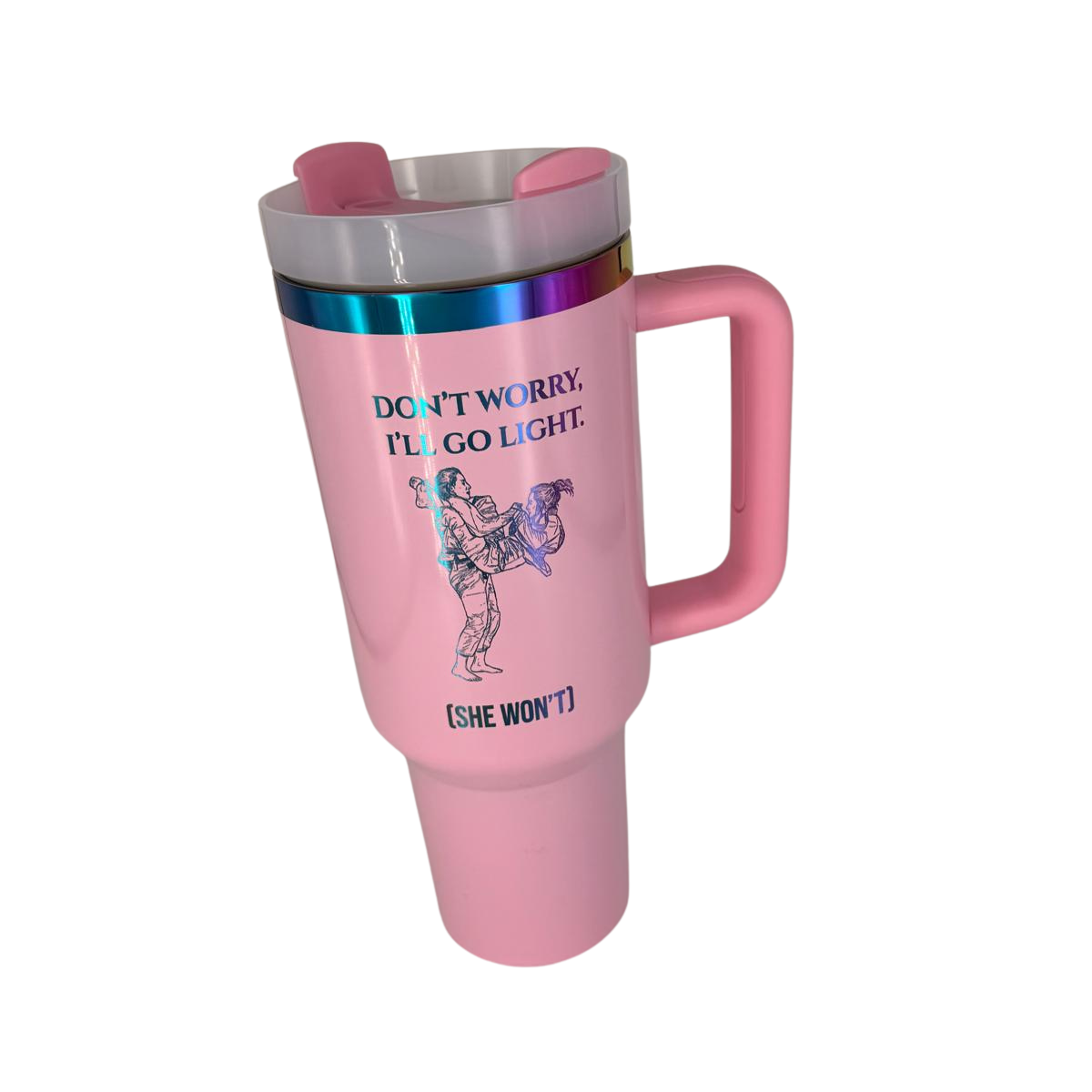 Don’t Worry, I’ll Go Light (She won't) – Personalized Laser Engraved BJJ Tumbler