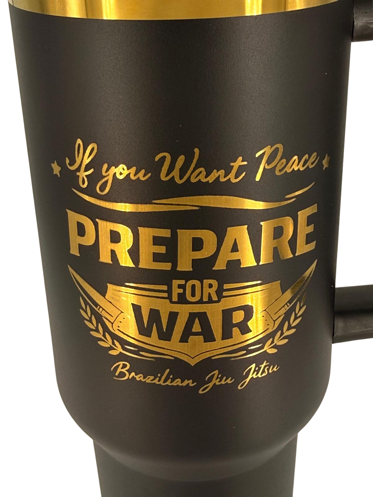 If You Want Peace Prepare for War Tumbler – Personalized Laser Engraved BJJ Tumbler
