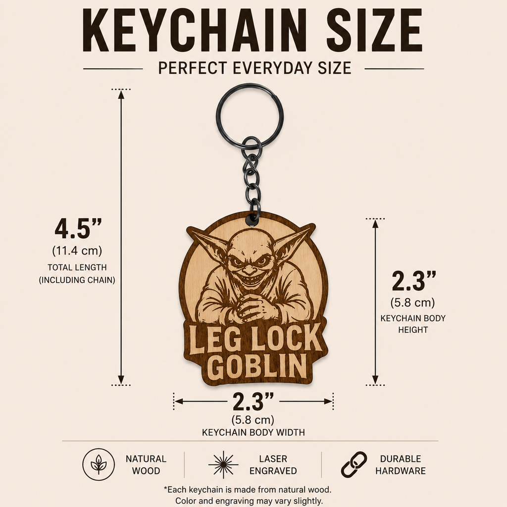 Leg lock goblin – Personalized Laser Engraved Jiu Jitsu Keychain | Durable, Lightweight, Gift for Grapplers