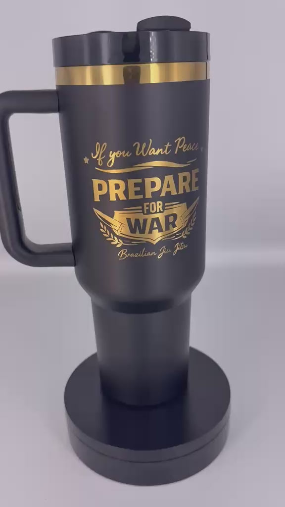 If You Want Peace Prepare for War Tumbler – Personalized Laser Engraved BJJ Tumbler